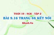 Bài 9.16 trang 88 Toán 10 Kết nối tri thức Tập 2